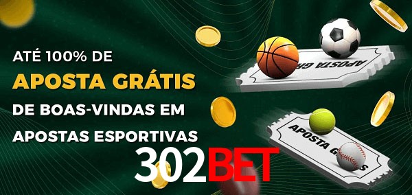 302Bet Ate 100% de Aposta Gratis